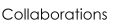 Collaborations